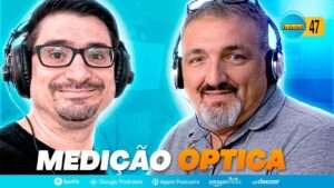 Leia mais sobre o artigo Podcast #47 | A evolução da tecnologia de medição óptica